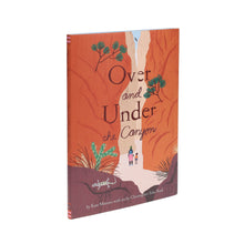 Load image into Gallery viewer, Over and Under the Canyon (Hardcover)