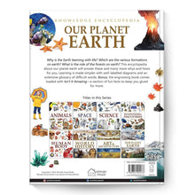 Load image into Gallery viewer, Our Planet Earth Knowledge Encyclopedia