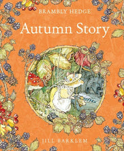 Load image into Gallery viewer, Autumn Story Jill Barklem