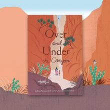 Load image into Gallery viewer, Over and Under the Canyon (Hardcover)
