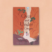 Load image into Gallery viewer, Over and Under the Canyon (Hardcover)
