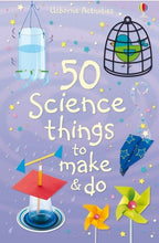 Load image into Gallery viewer, 50 Science Things To Make And Do Usborne