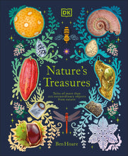 Load image into Gallery viewer, DK Children Ben Hoare Nature's Treasures Hardback 0.94x11.38x2.64
