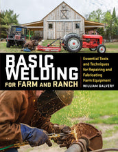 Load image into Gallery viewer, Basic Welding for Farm and Ranch
