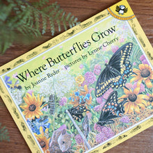 Load image into Gallery viewer, Where Butterflies Grow
