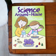 Load image into Gallery viewer, Science Around the House
