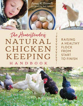 Load image into Gallery viewer, Homesteader's Natural Chicken Keeping Handbook
